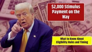 $2,000 Stimulus Payment on the Way – What You Must Know About Eligibility Rules and Timing (1)