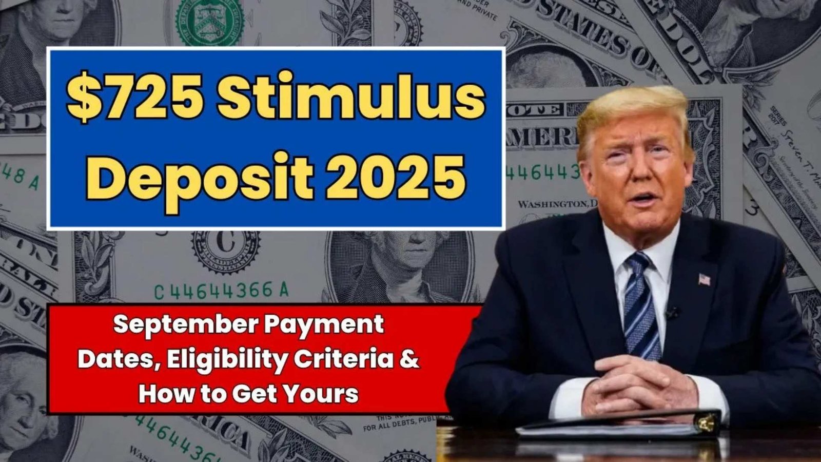 IRS Confirms $725 Stimulus Deposit September 2025: Eligibility Criteria, Payment Dates & How to Get Yours